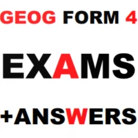 Geography Form 4 Exams+Answers