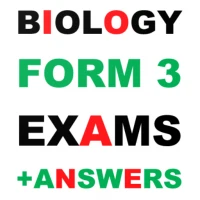 Form 3 Biology Exams + Answers