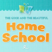 Homeschool: Good & Beautiful