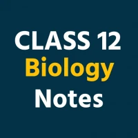 Class 12 Biology Notes