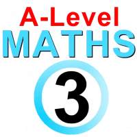 A-Level Mathematics (Part 3)