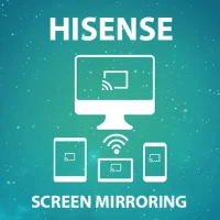 Hisense TV Screen Mirroring