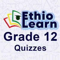 Ethio Learn : Grade 12 Quizzes