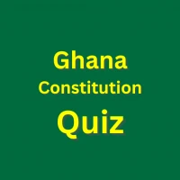 Ghana Constitution Quiz