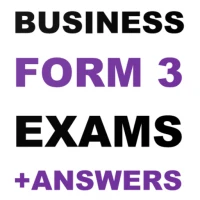 Business Form 3 Exams +Answers