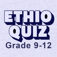 Ethio Quiz - Grade 9-12 Study