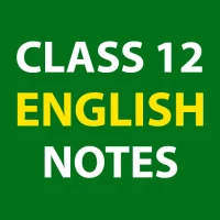 Class 12 English Notes